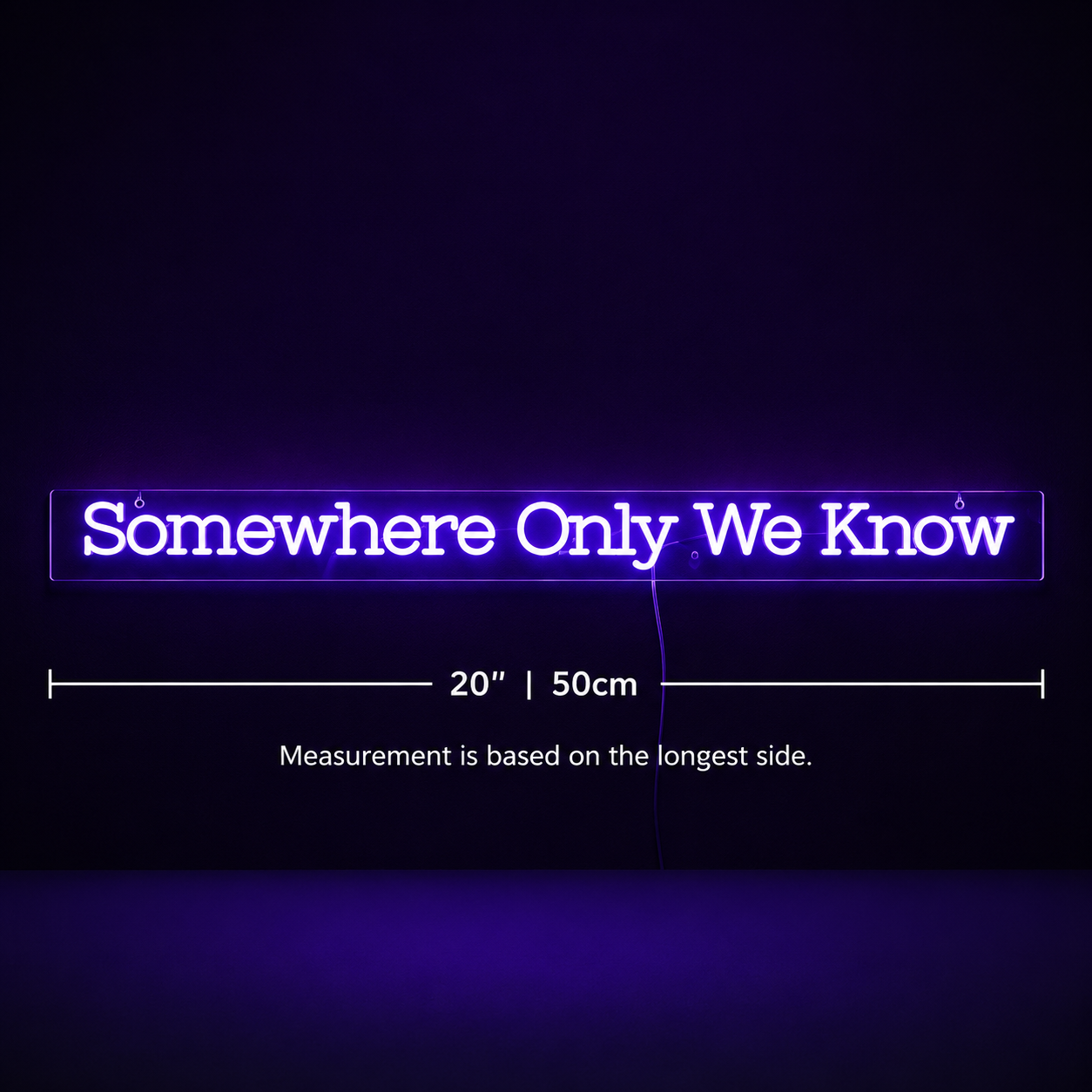 Somewhere Only We Know LED Neon Sign - 04 Size Image