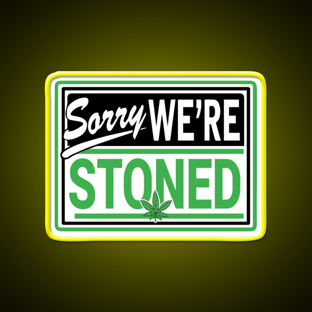 Sorry Were Stoned Retro Weed Sign Hemp Inspired Green Leaf Led Neon Sign Rgb Color - Custom LED neon sign front view