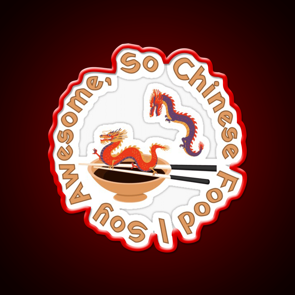 Soy Awesome So Chinese Food Led Neon Sign Chinese Food Rgb Color - Shineneon