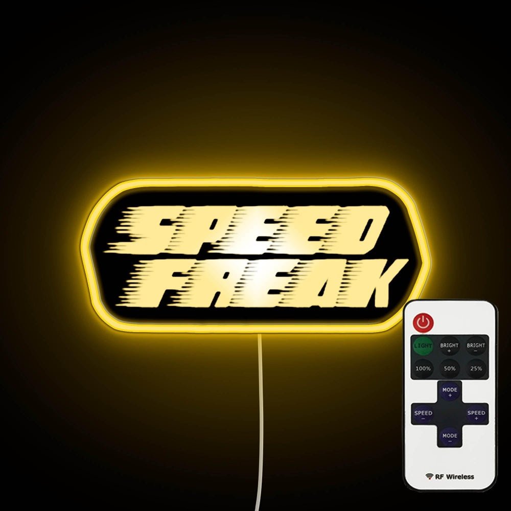 Speed Freak A Neon Sign - Shineneon