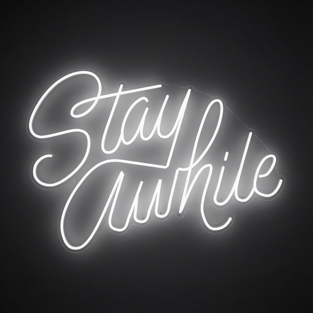 Stay Awhile LED Neon Sign - Shineneon