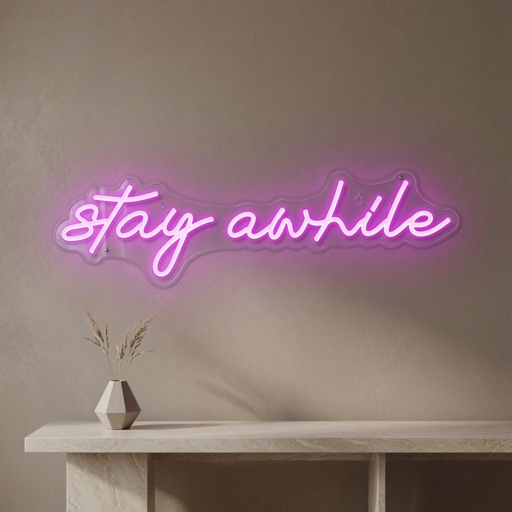Stay Awhile LED Neon Sign Home Decor - Shineneon