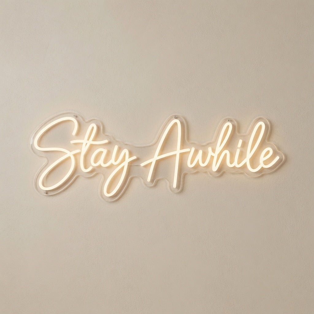 Stay Awhile Mounted LED Neon Sign - Shineneon