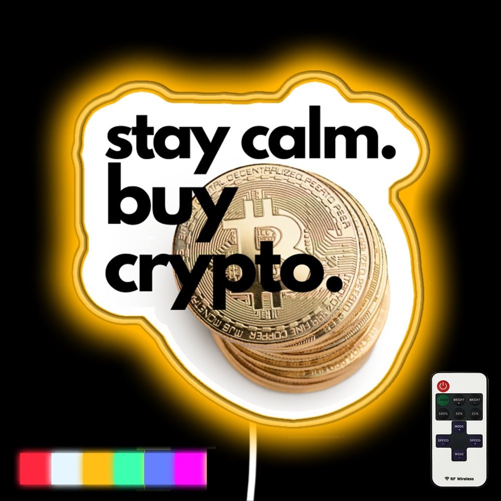 Stay Calm Buy Crypto Led Neon Sign - Shineneon
