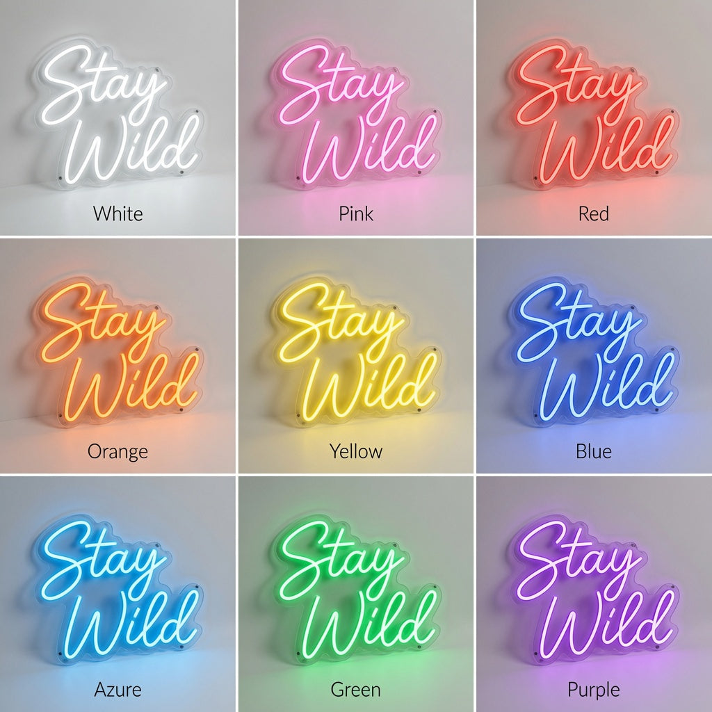 Stay Wild Cursive Room Decor LED Neon Sign - 05 Color Grid