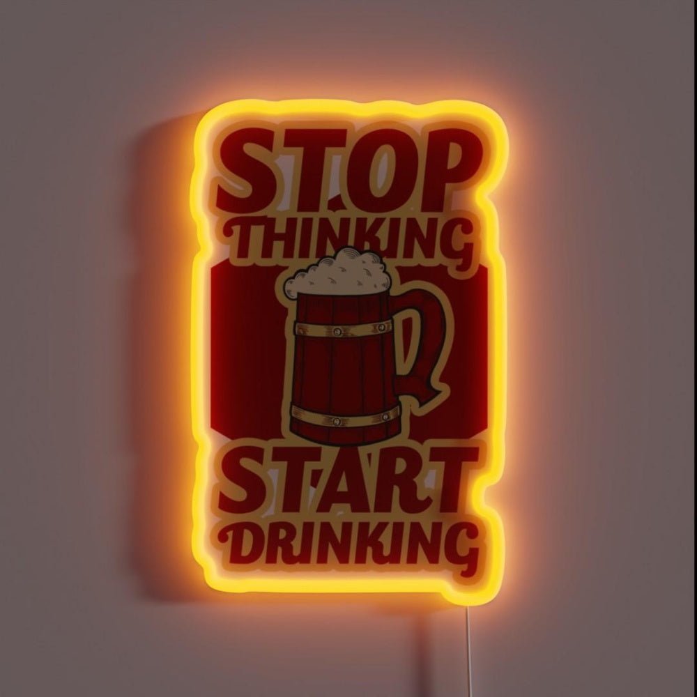 Stop Thinking Start Drinking Rgb Led Neon Sign - Shineneon