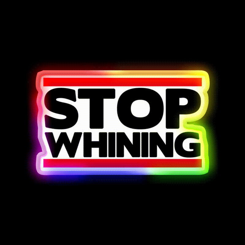 Stop Whining Gym Fitness Led Neon Sign Rgb Color - LED neon sign close-up detail