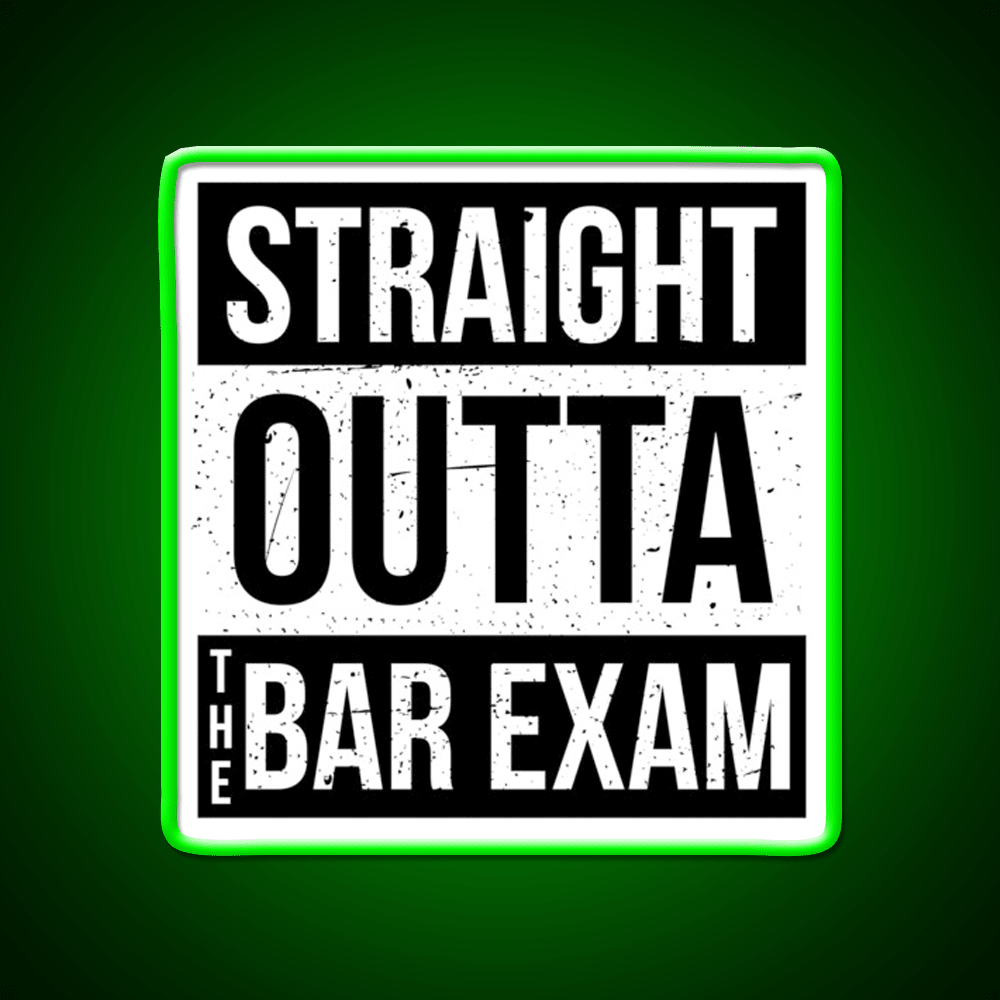 Straight Outta The Bar Exam Man Cave Bar Led Neon Sign - Shineneon