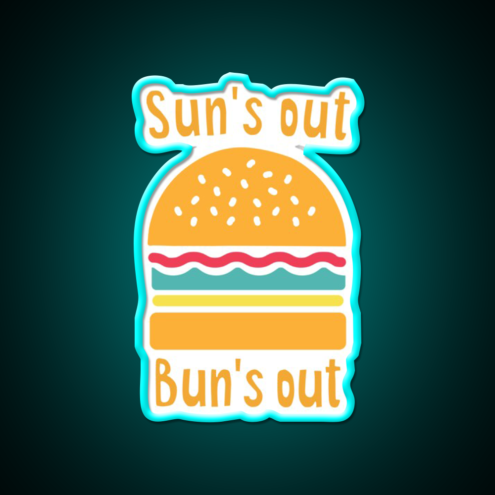 Suns Out Buns Out Fast Food Led Neon Sign For Burger Place Rgb Color