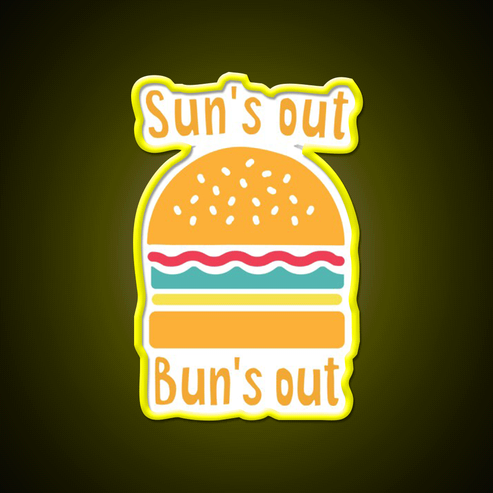 Suns Out Buns Out Fast Food Led Neon Sign For Burger Place Rgb Color