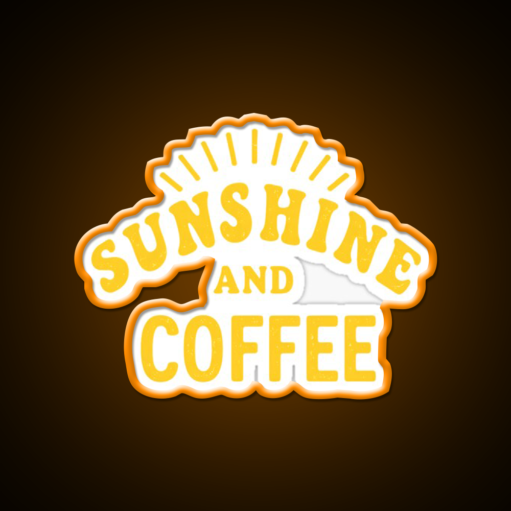 Sunshine And Coffee Start Your Day Right Led Neon Sign Espresso Bar Art Rgb Color