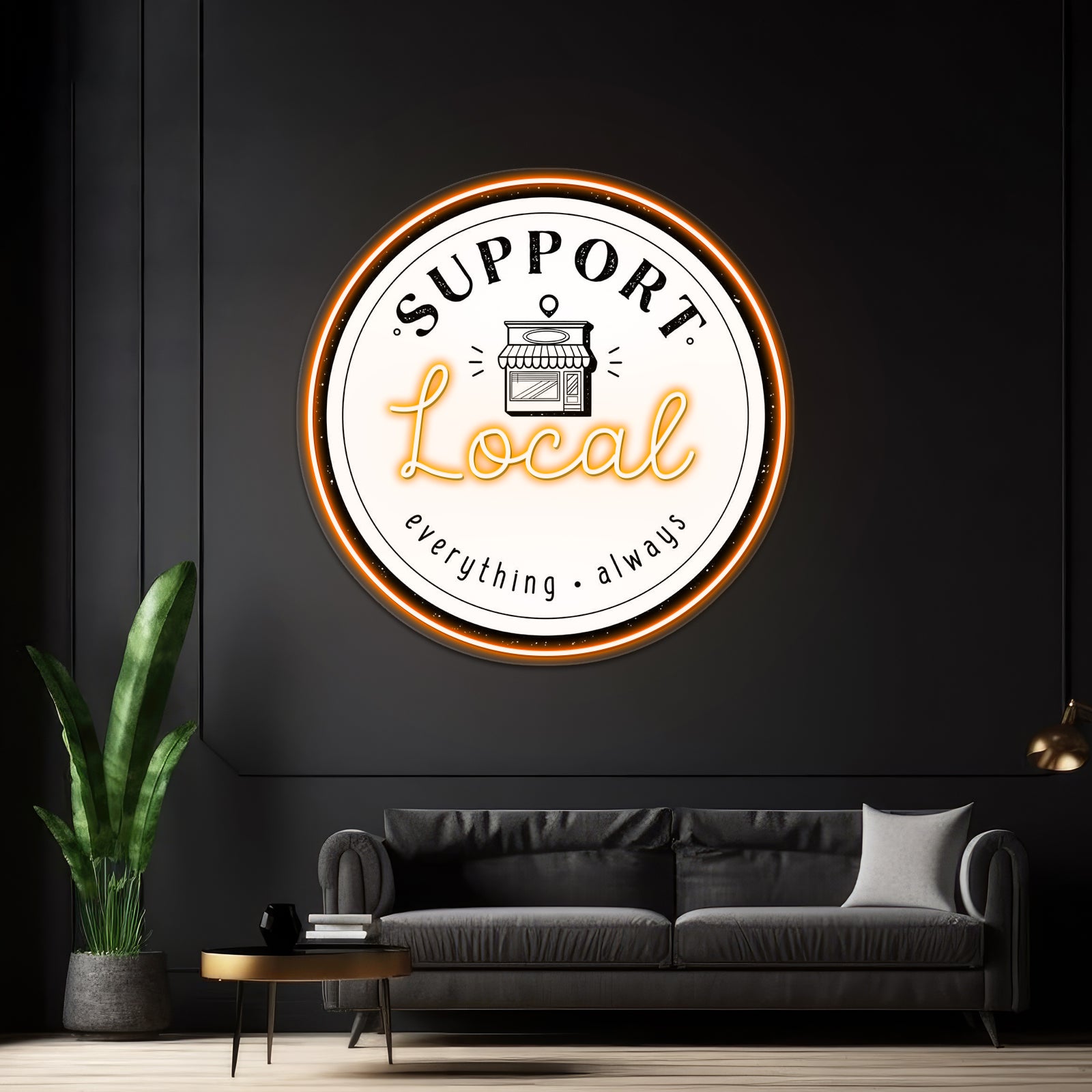 Support Local Everything Always Neon Sign Artwork For Neon Sign Artwork | Shineneon