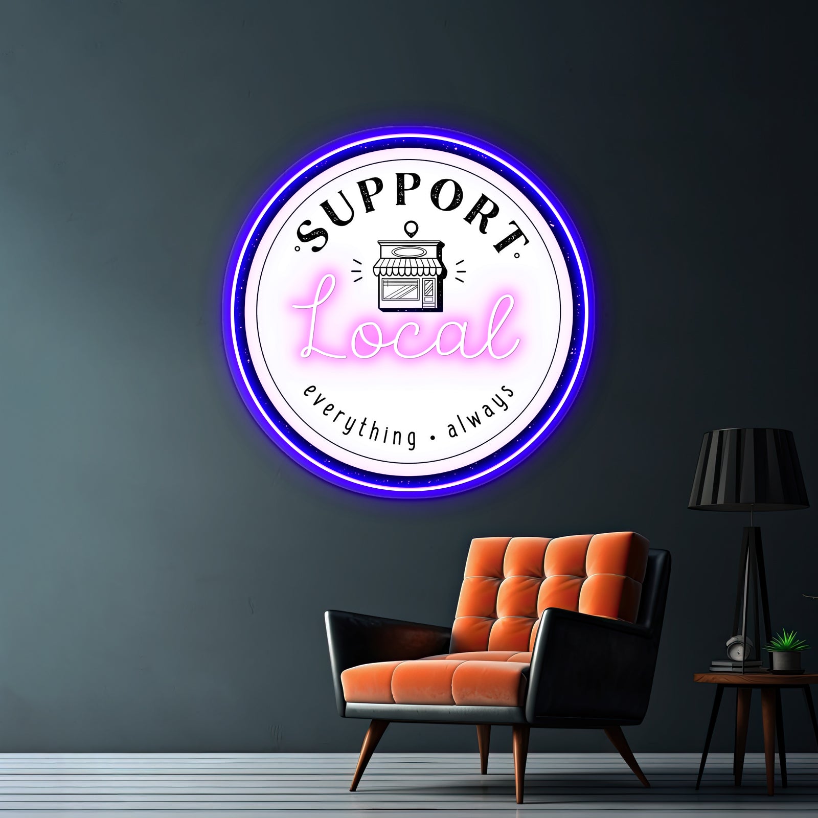 Support Local Everything Always Neon Sign Artwork For Neon Sign Artwork | Shineneon