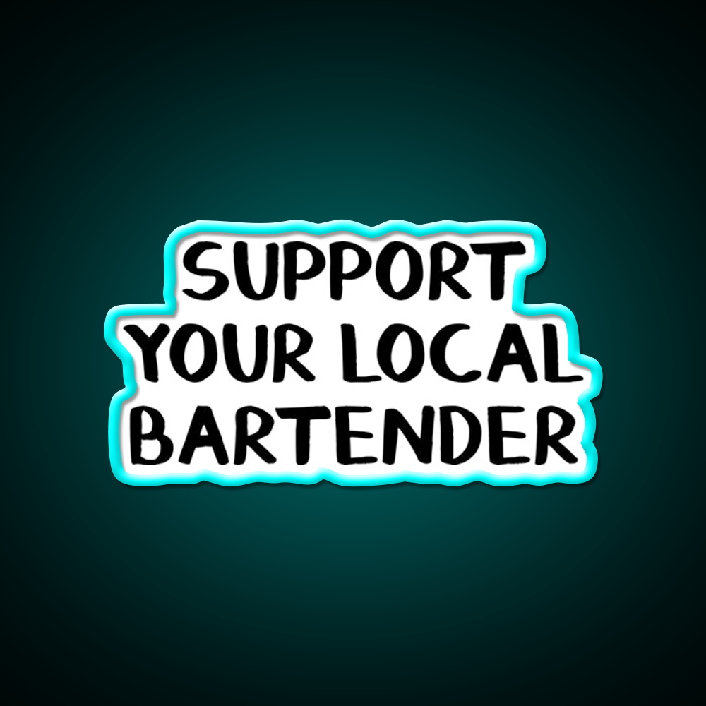 Support Your Local Bartender Man Cave Bar Led Neon Sign Rgb Color