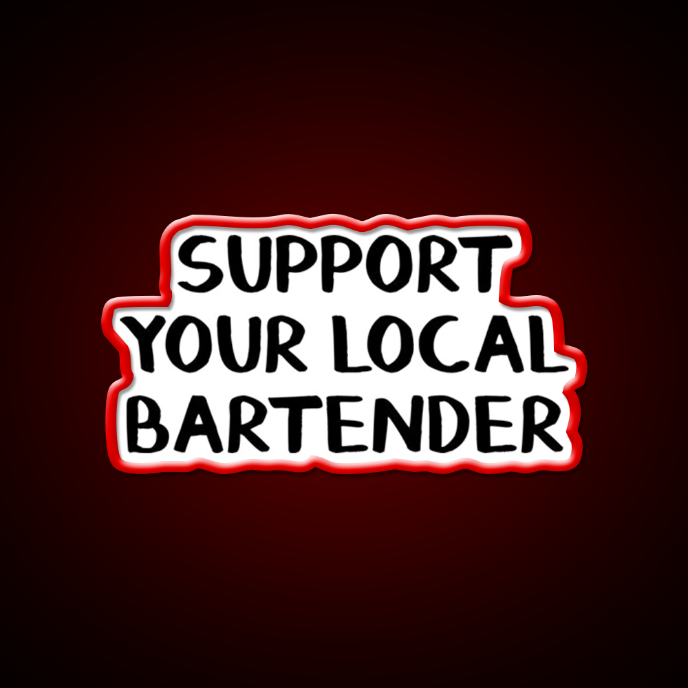 Support Your Local Bartender Man Cave Bar Led Neon Sign Rgb Color