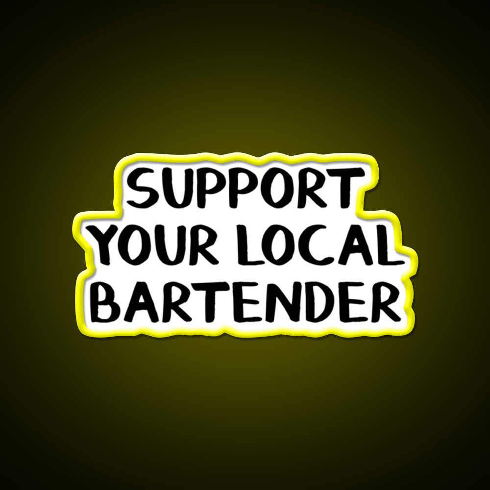 Support Your Local Bartender Man Cave Bar Led Neon Sign Rgb Color