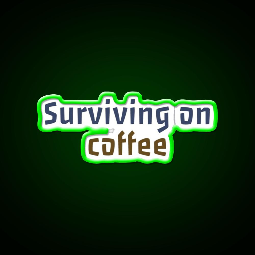 Surviving On Coffee And Chaos Cafe Led Neon Sign Espresso Bar Art Rgb Color - Shineneon
