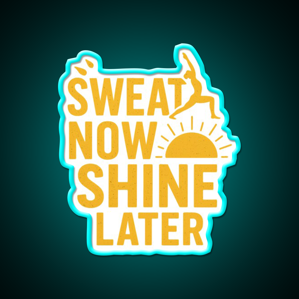 Sweat Now Shine Later Yoga Fitness Motivation Yoga Led Neon Sign Rgb Color