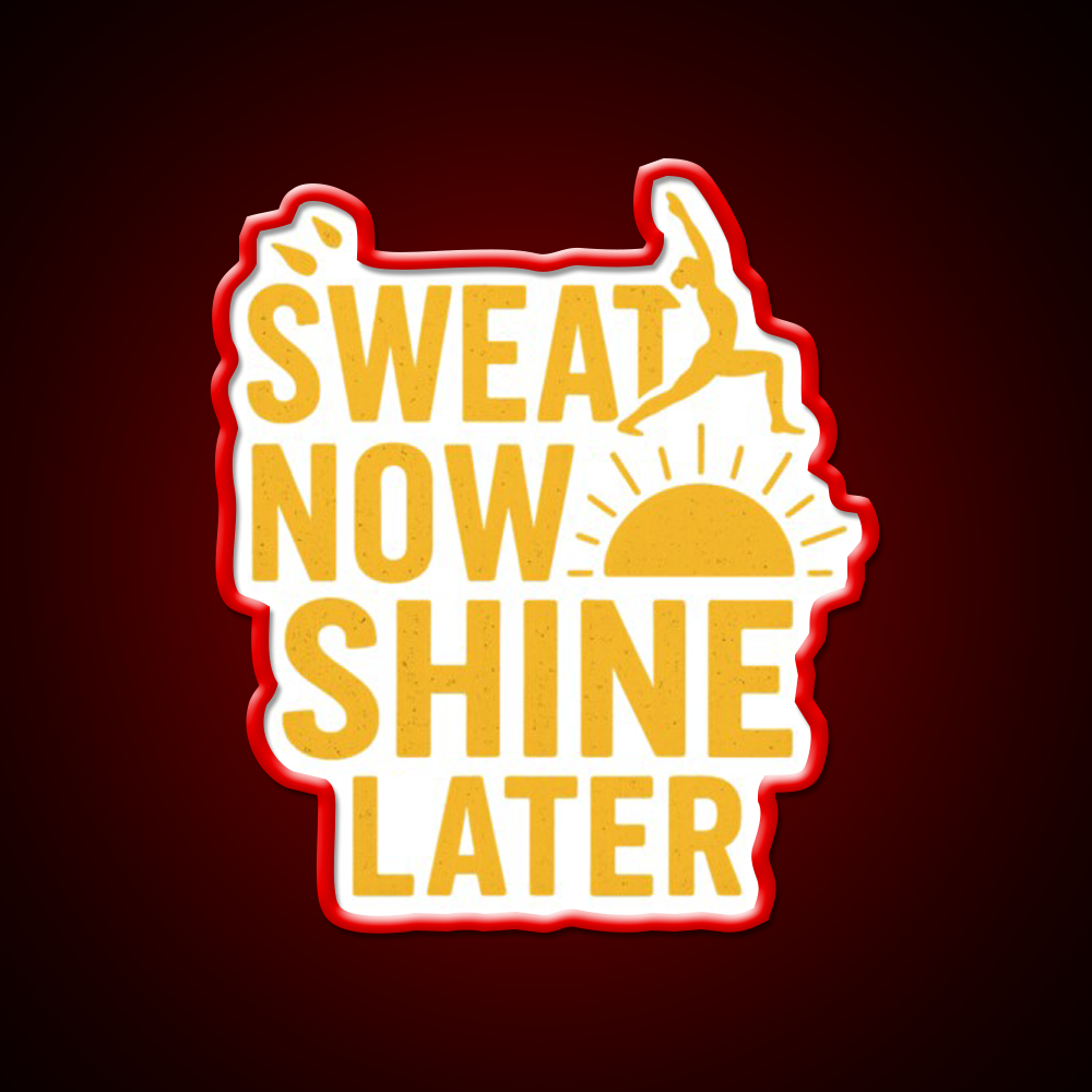Sweat Now Shine Later Yoga Fitness Motivation Yoga Led Neon Sign Rgb Color