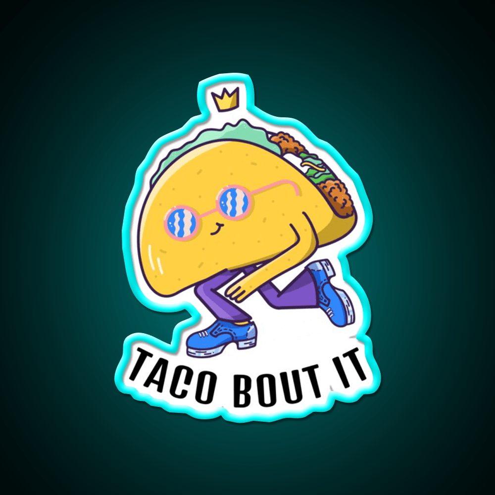Taco Bout It Taco Led Neon Sign Mexican Food Sign Rgb Color - Shineneon