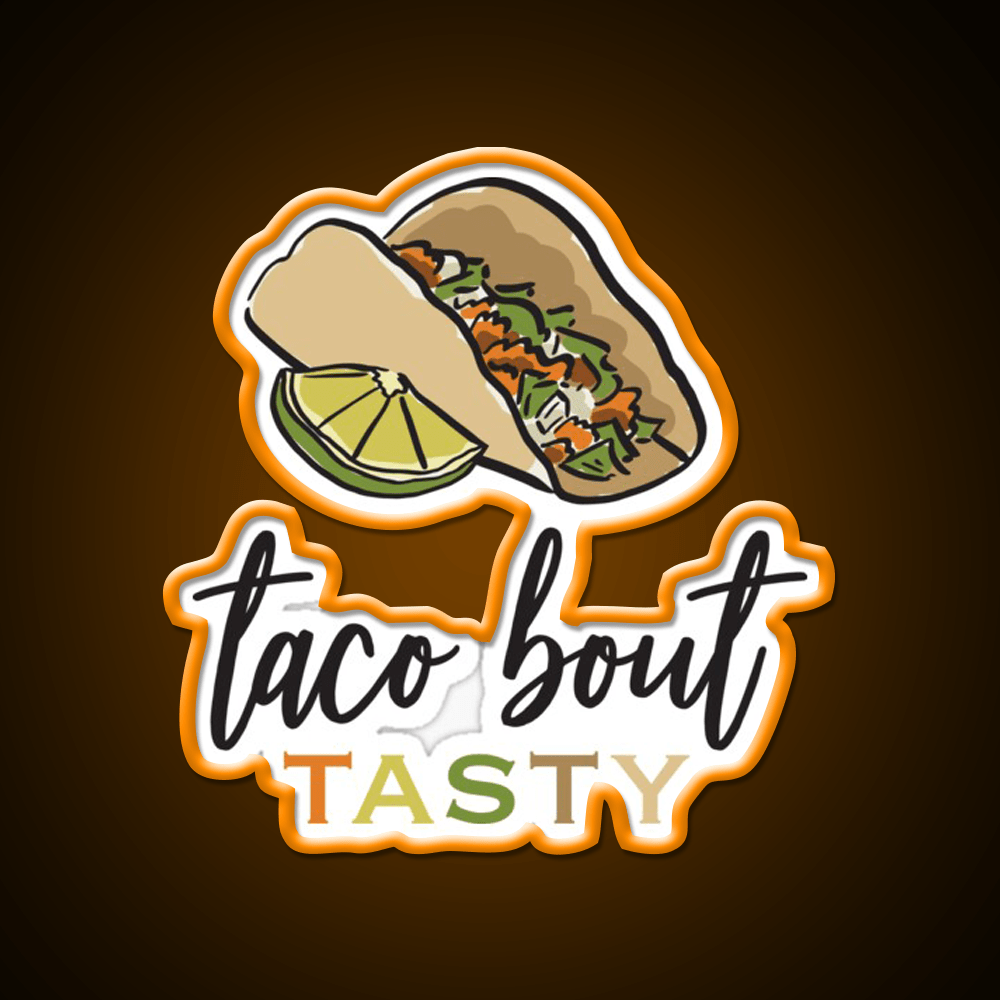 Taco Bout Tasty Street Taco Art Taco Led Neon Sign Rgb Color - Shineneon