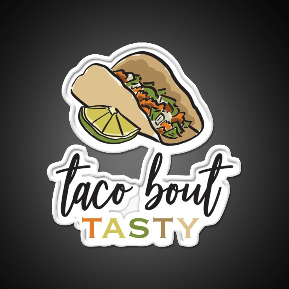 Taco Bout Tasty Street Taco Art Taco Led Neon Sign Rgb Color - Shineneon