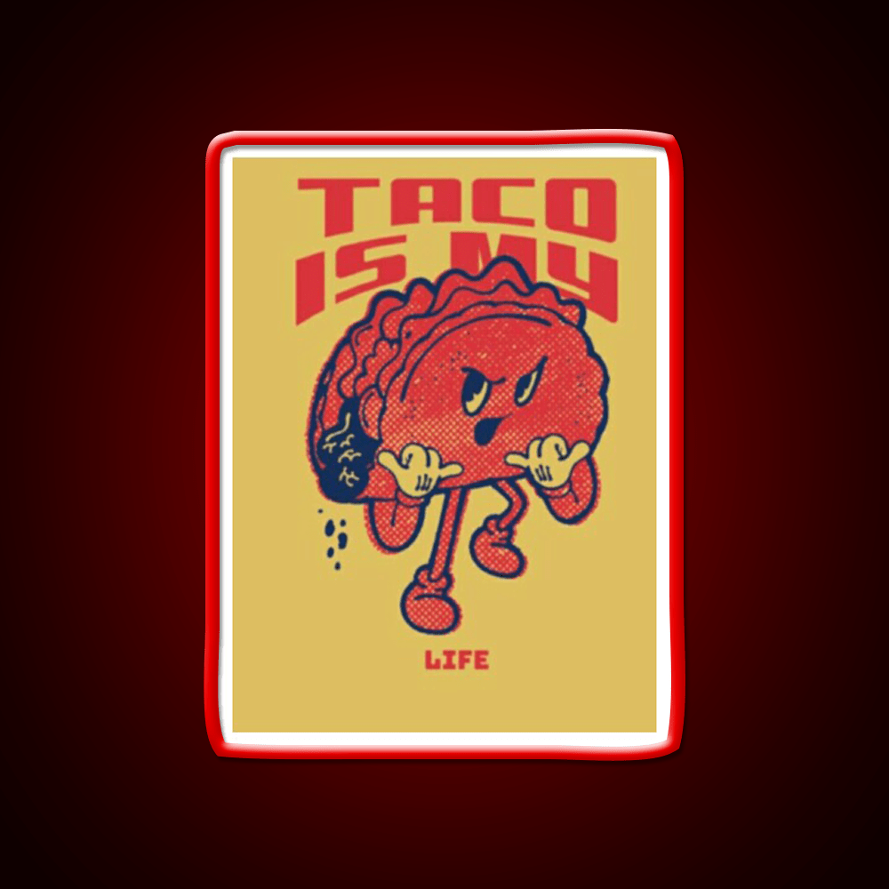 Taco Is My Life Taco Led Neon Sign Mexican Food Sign Kitchen Sign Rgb Color - Shineneon