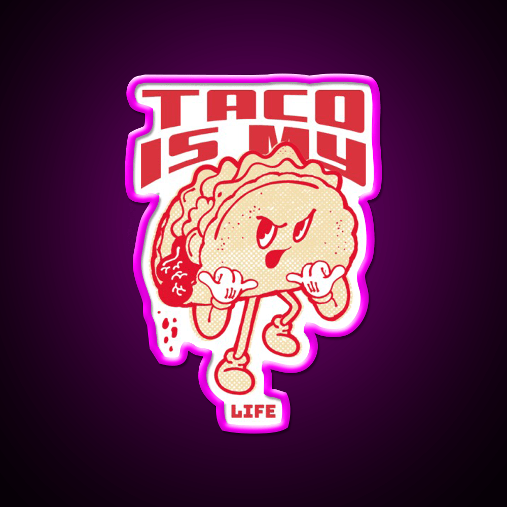 Taco Is My Life Taco Led Neon Sign Mexican Food Sign Rgb Color - Shineneon