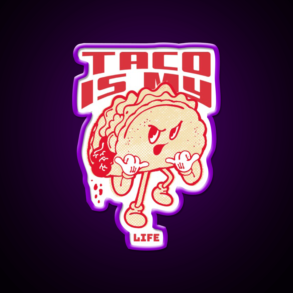 Taco Is My Life Taco Led Neon Sign Mexican Food Sign Rgb Color - Shineneon