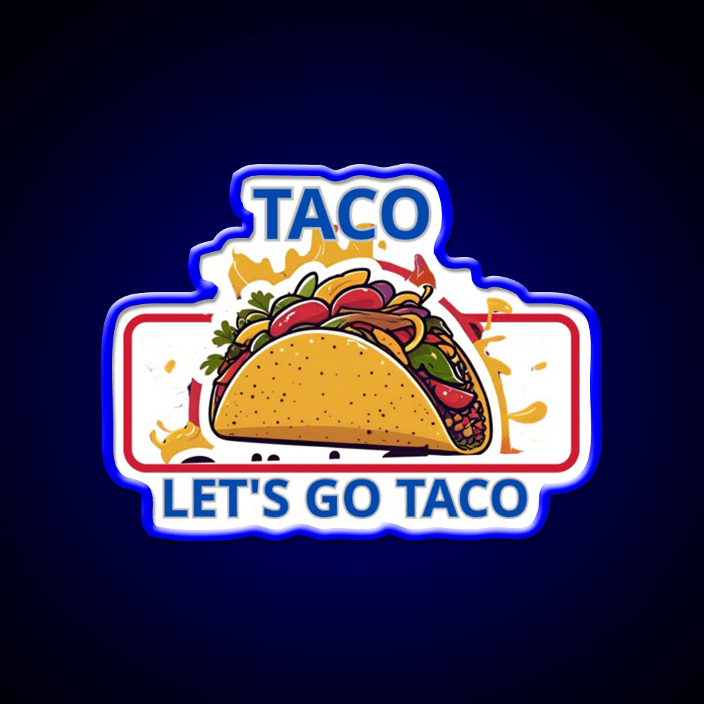 Taco Lets Go Taco Led Neon Sign Mexican Food Sign Rgb Color - Shineneon