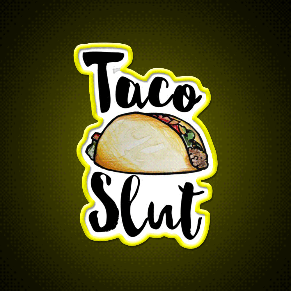 Taco Slut Taco Led Neon Sign Mexican Food Sign Rgb Color - Custom LED neon sign front view