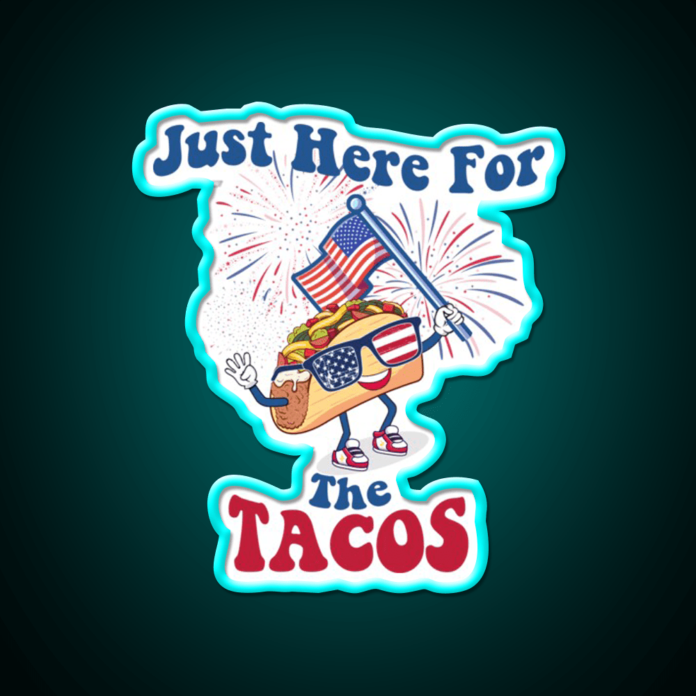 Taco Sunglasses Flag 4Th Of July Just Here Taco Led Neon Sign Rgb Color - Shineneon