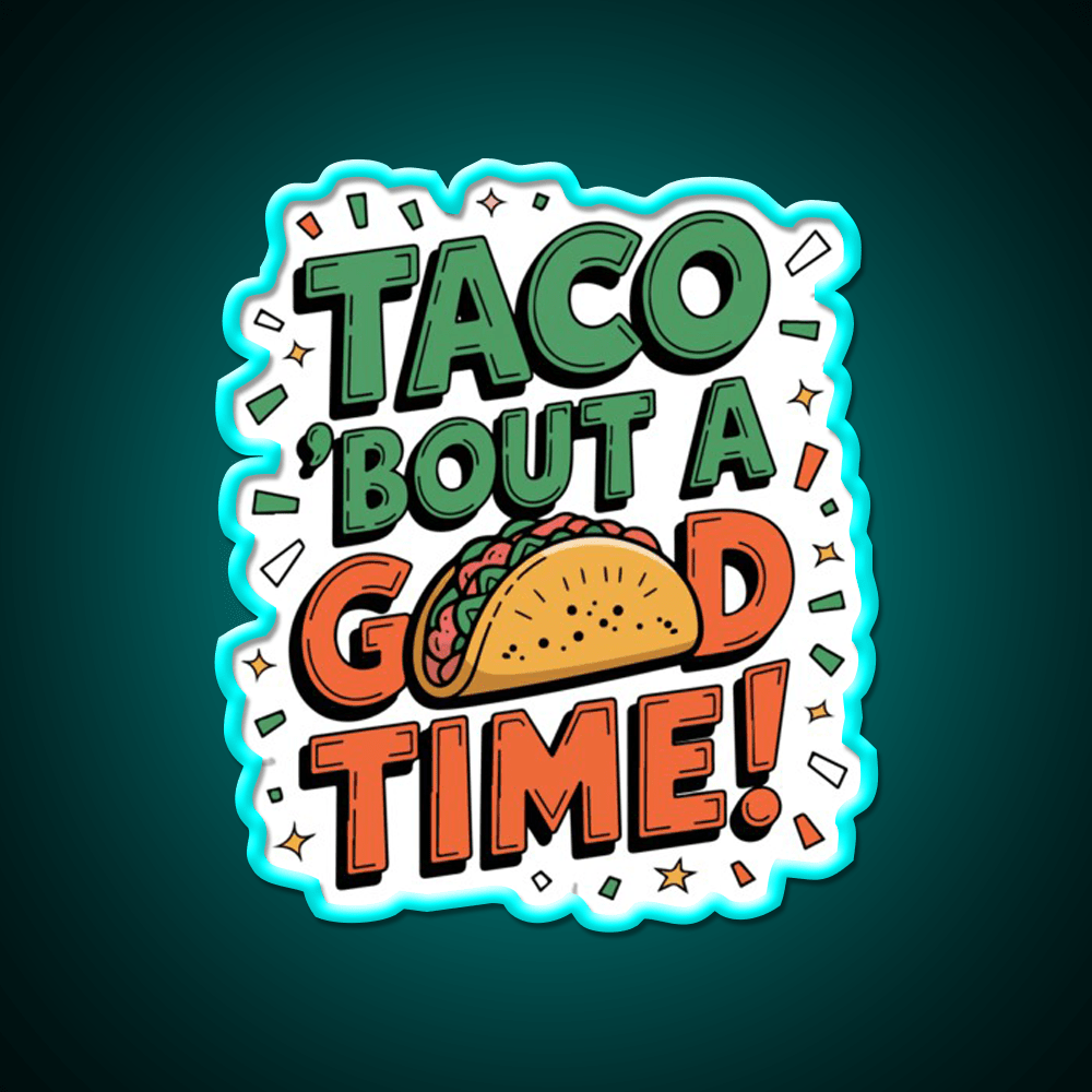 Taco With A Funny Inscription Taco Led Neon Sign Rgb Color - Shineneon
