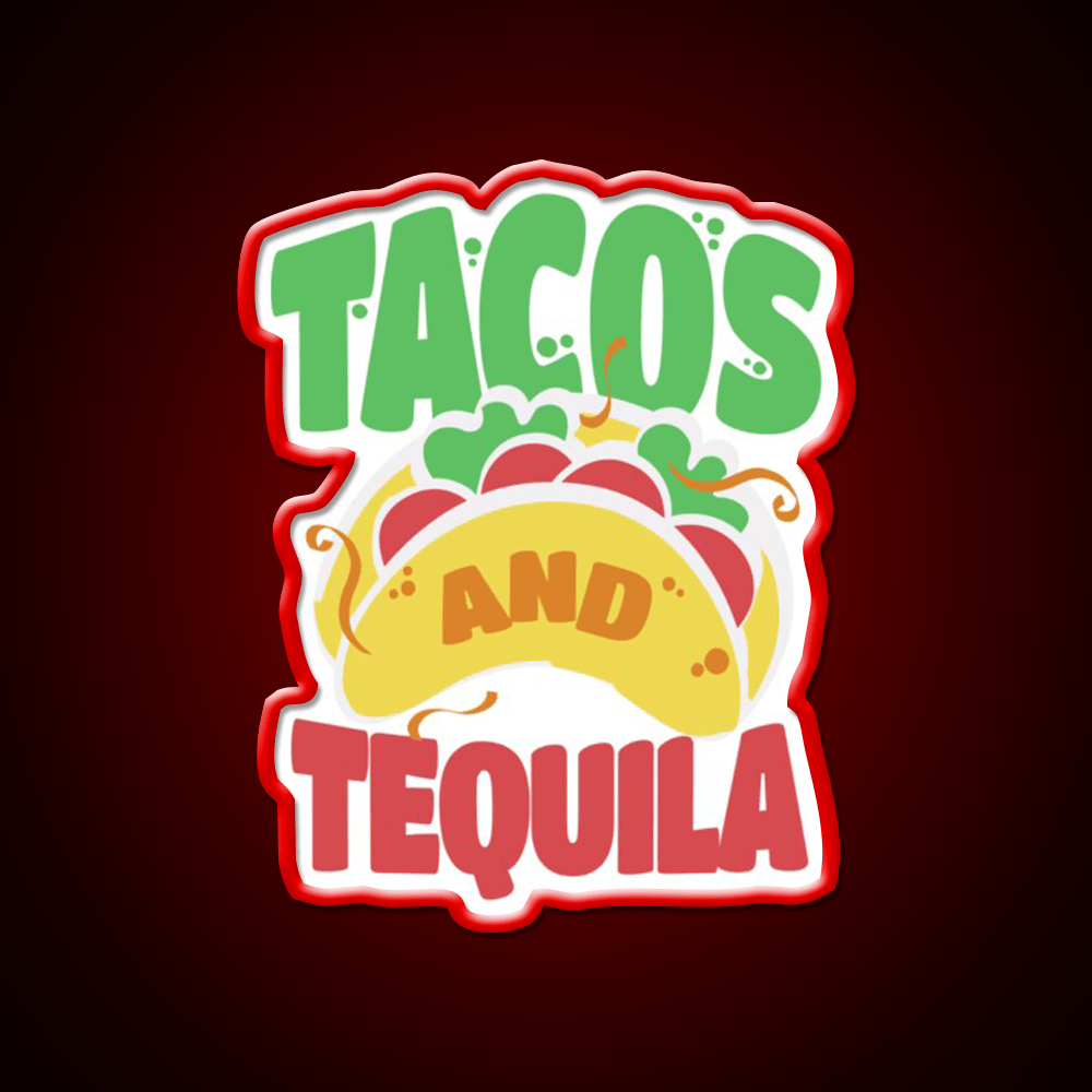 Tacos And Tequila Cool For Tequila Lovers Party Drink Tequila Led Neon Sign Rgb Color - Shineneon