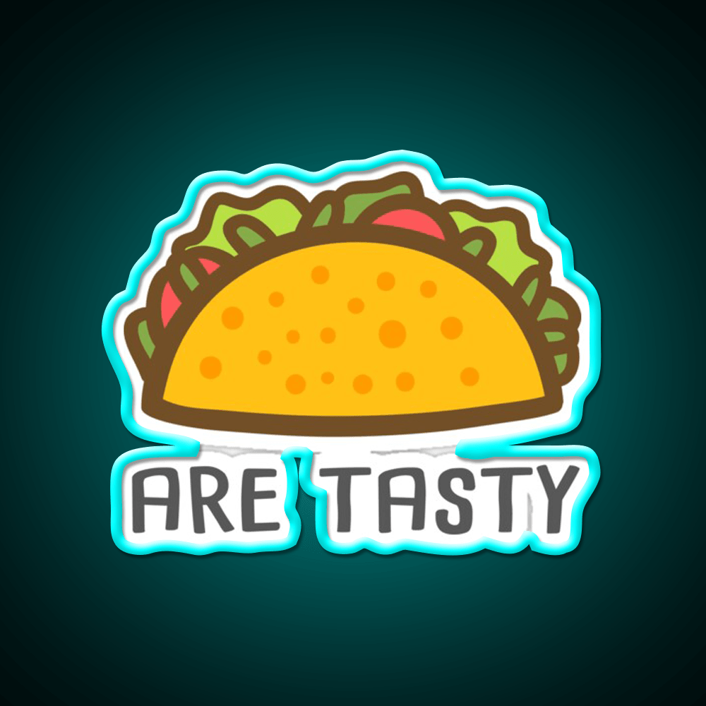 Tacos Are Tasty Waverly Earp Taco Led Neon Sign Mexican Food Sign Rgb Color - Shineneon