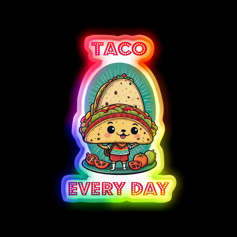 Tacos Every Day For Taco Lovers Taco Led Neon Sign Rgb Color - LED neon sign close-up detail