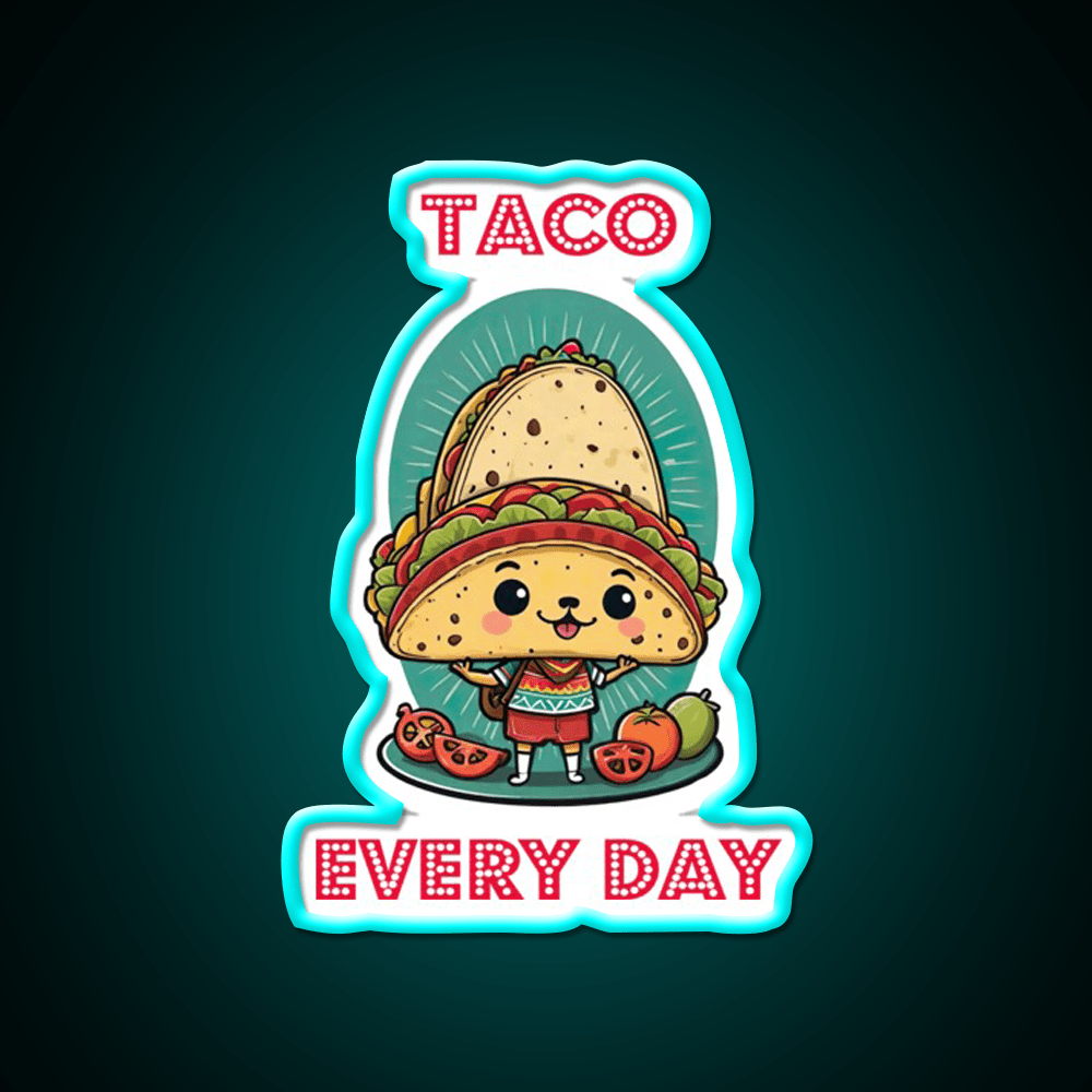 Tacos Every Day For Taco Lovers Taco Led Neon Sign Rgb Color - Shineneon