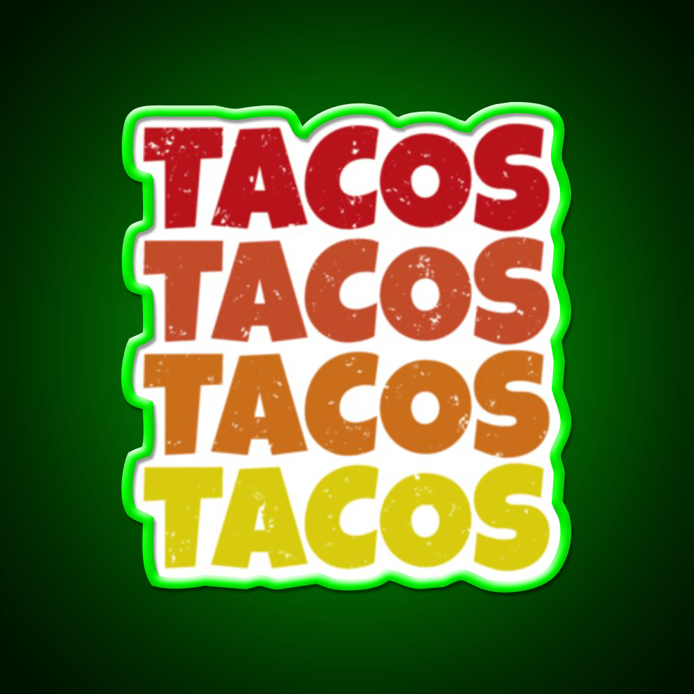 Tacos Tacos Tacos Cinco De Mayo Foodie Party Drink Tequila Led Neon Sign Rgb Color - Shineneon