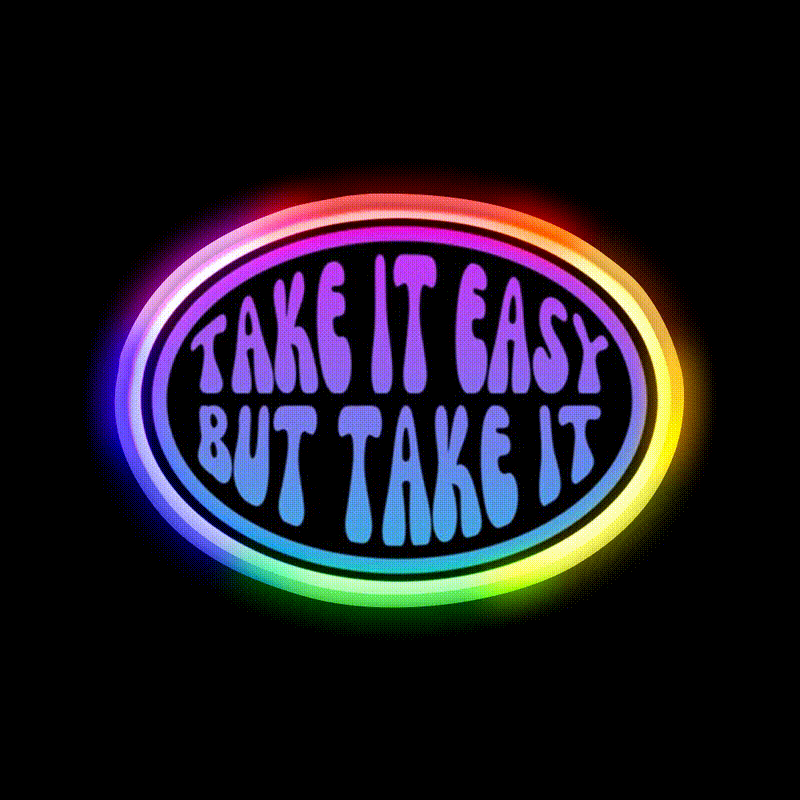 Take It Easy But Take It Cafe Led Neon Sign Espresso Bar Art Rgb Color