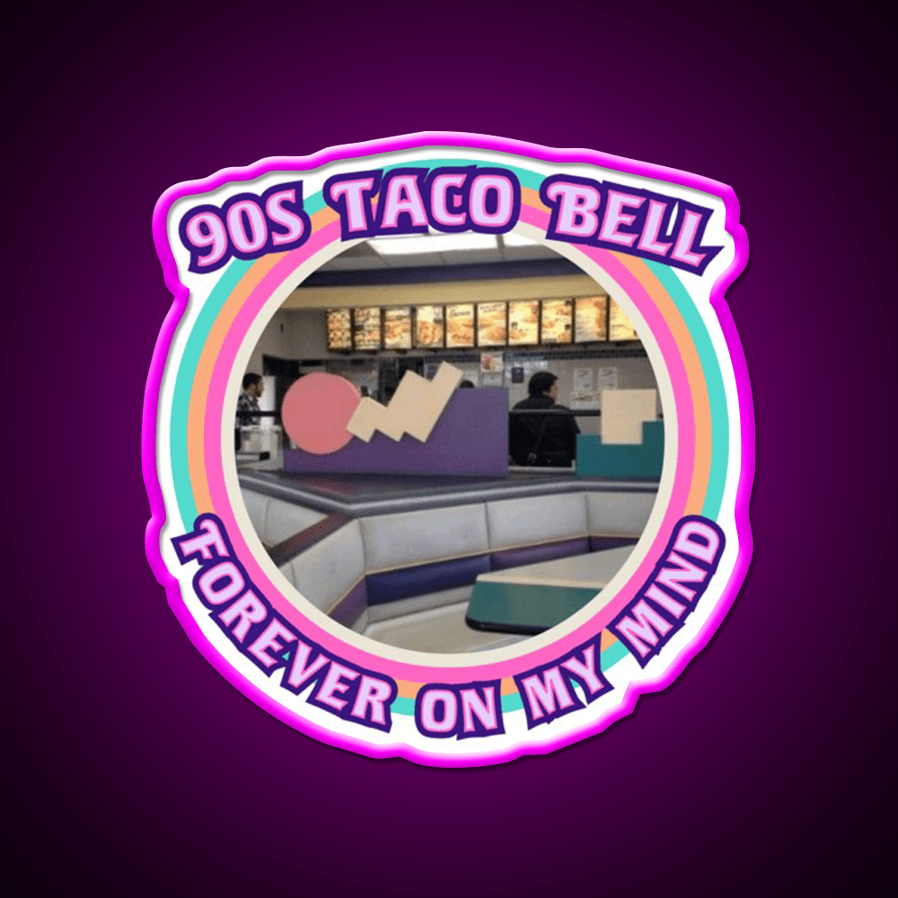Take Me Back To 90S Taco Bell Fast Food Led Neon Sign For Burger Place Rgb Color - Shineneon