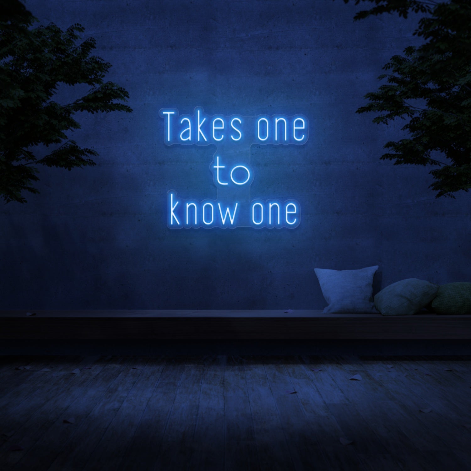 Takes One To Know One Neon Sign | Shineneon