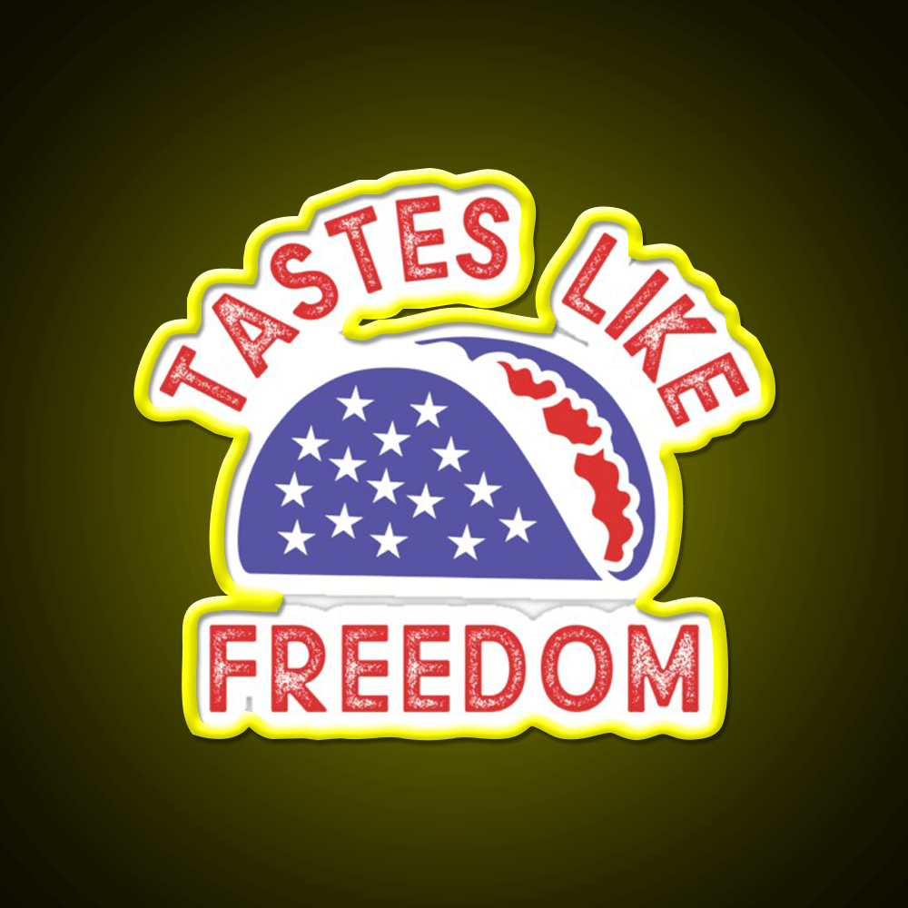Tastes Like Freedom Taco Led Neon Sign Mexican Food Sign Rgb Color - Shineneon
