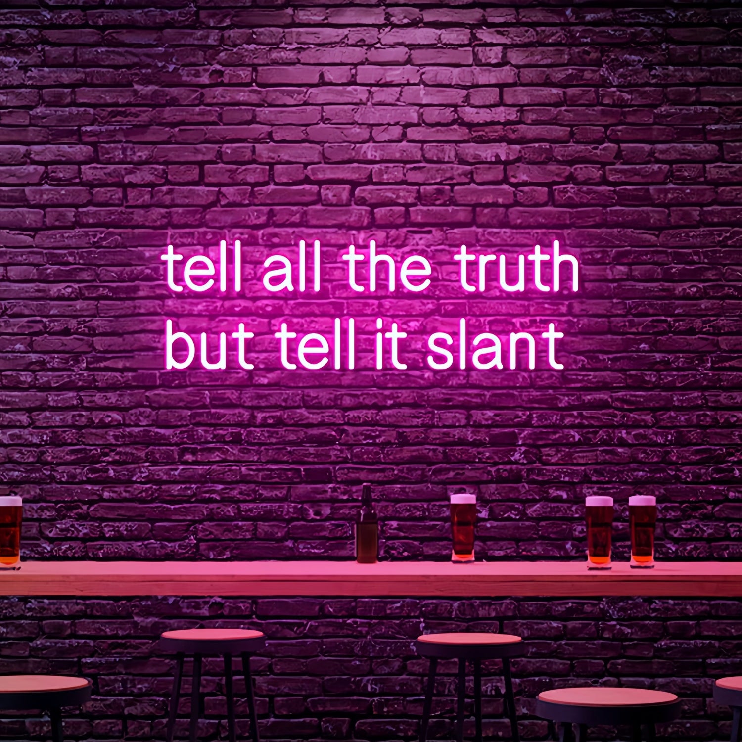 Tell All The Truth But Tell It Slant Neon Illuminate Your Space | Shineneon
