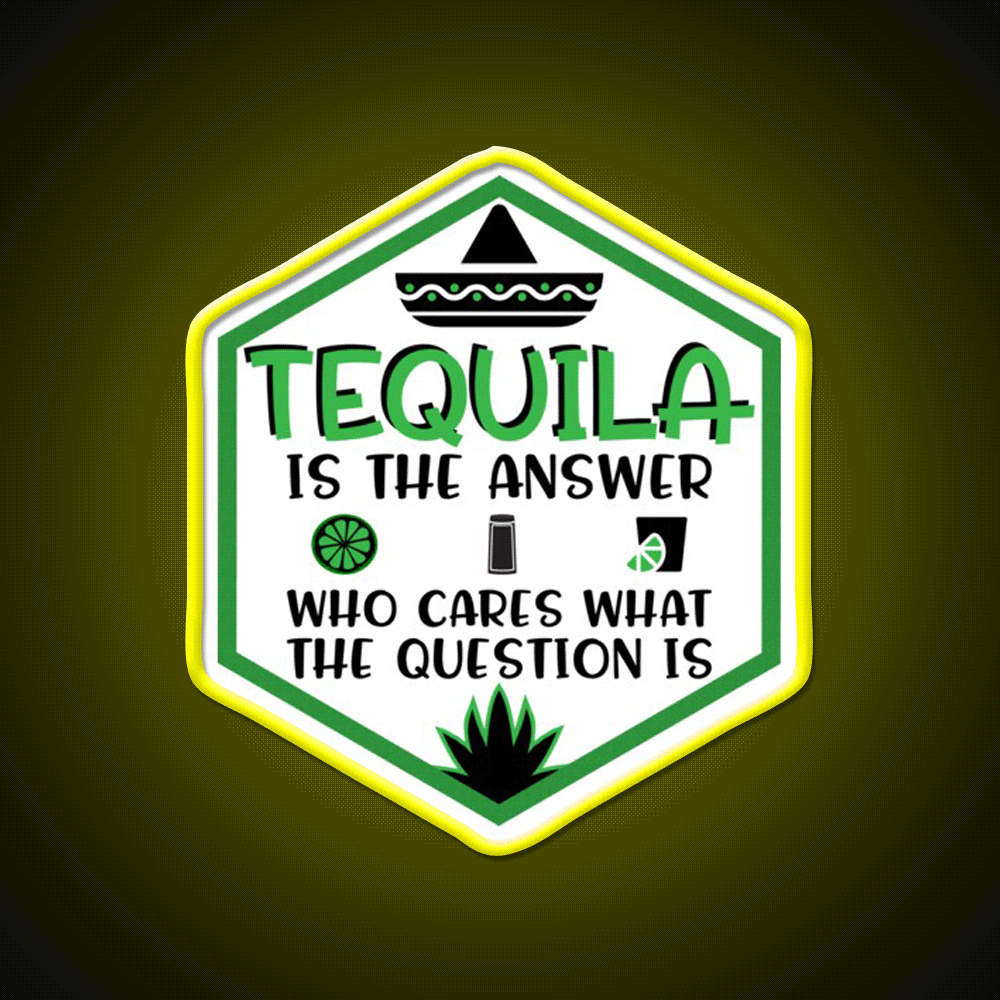 Tequila Is The Answer Funny Tequila Party Drink Tequila Led Neon Sign Rgb Color - Custom LED neon sign front view