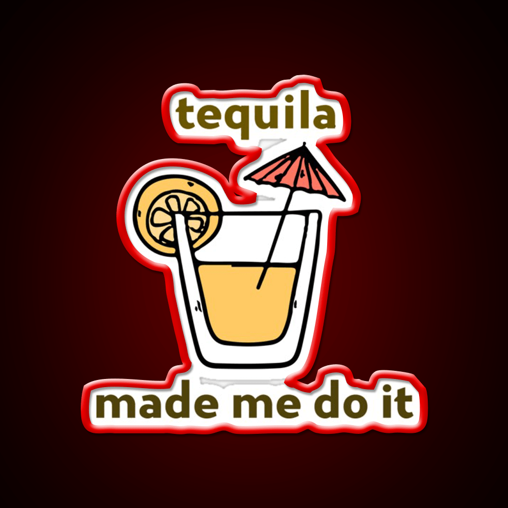 Tequila Made Me Do It Party Drink Tequila Led Neon Sign Bar Led Sign Rgb Color - Shineneon