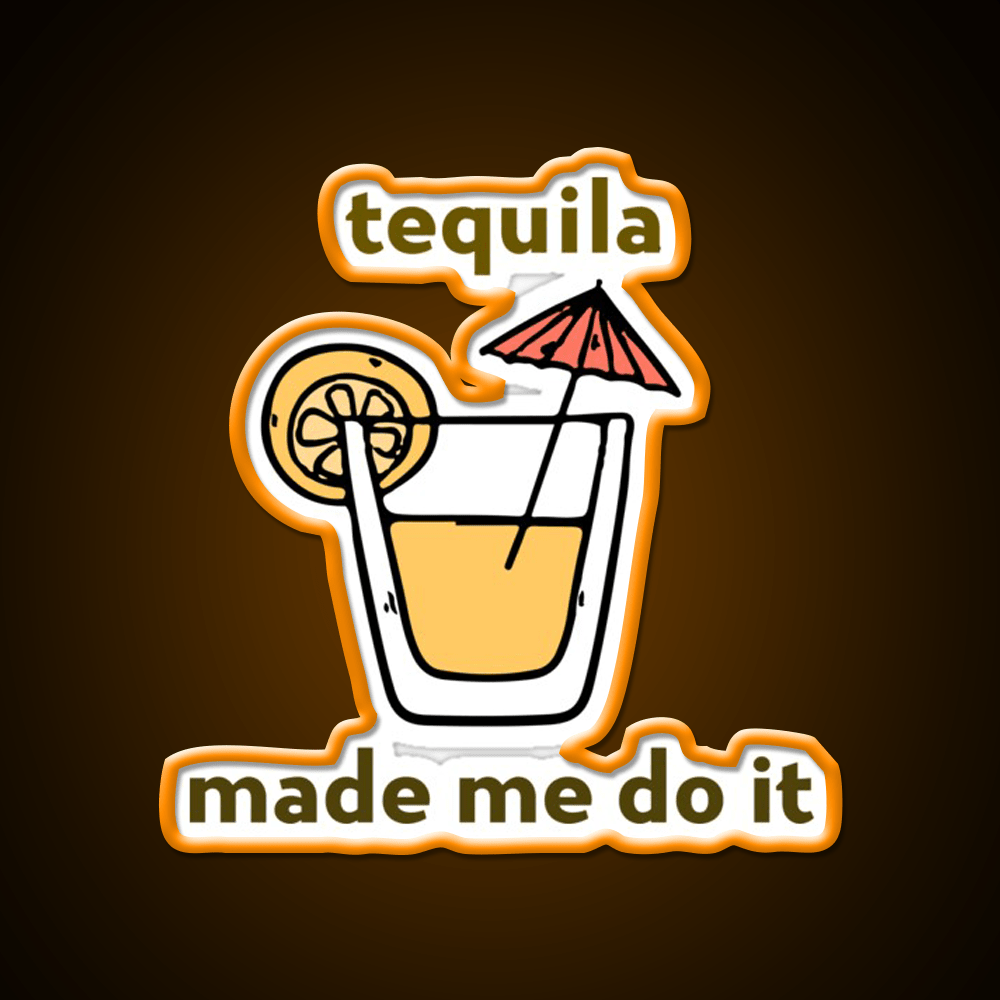 Tequila Made Me Do It Party Drink Tequila Led Neon Sign Bar Led Sign Rgb Color - Shineneon