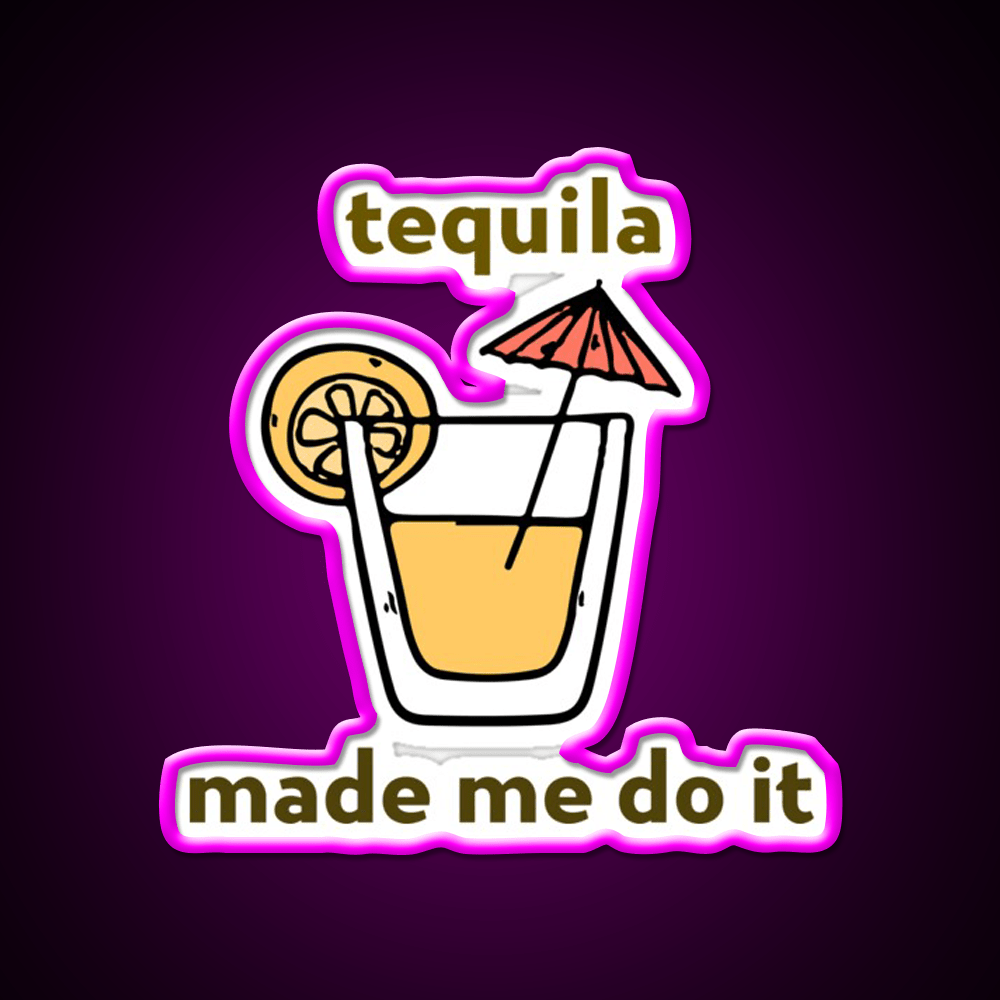 Tequila Made Me Do It Party Drink Tequila Led Neon Sign Bar Led Sign Rgb Color - Shineneon