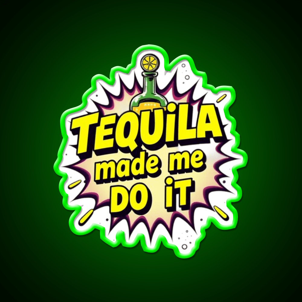 Tequila Made Me Do It Party Drink Tequila Led Neon Sign Rgb Color - Shineneon