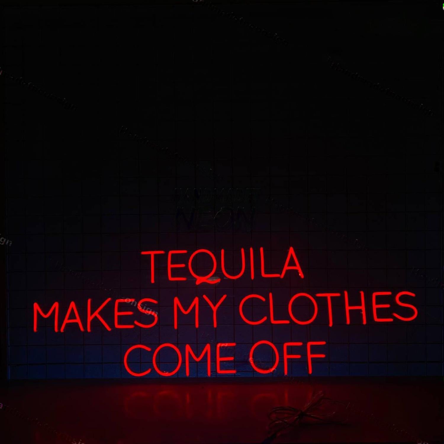 Tequila Makes My Clothes Come Off Led Neon Sign Led Decor | Shineneon