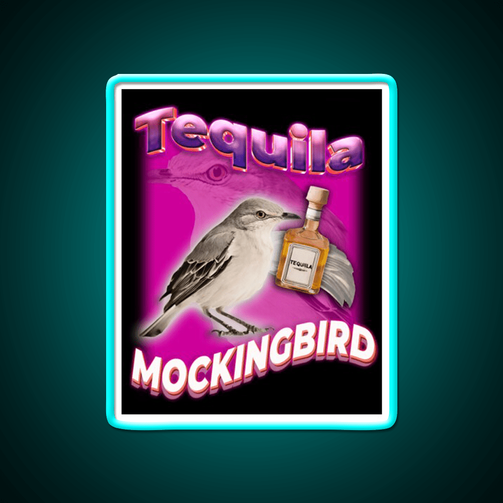Tequila Mockingbird Pun For Tequila Lovers Party Drink Tequila Led Neon Sign Rgb Color - Shineneon